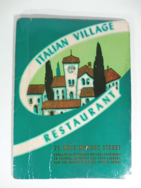 Italian Village Restaurant. Chicago's most intimate restaurant-catering to parties, banquets... Menu